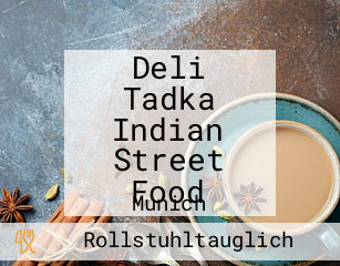 Deli Tadka Indian Street Food