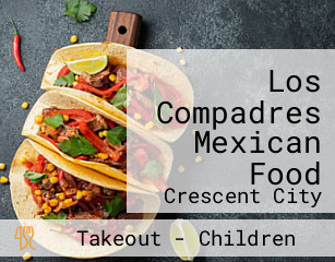 Los Compadres Mexican Food