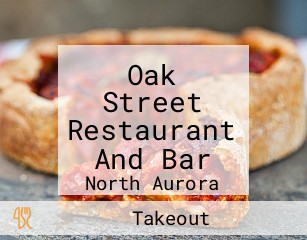 Oak Street Restaurant And Bar