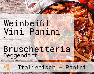 Weinbeißl Vini Panini · Bruschetteria