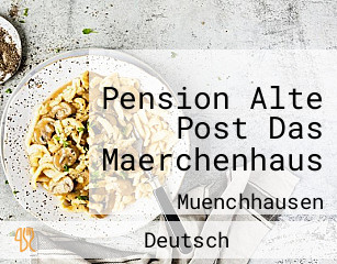 Pension Alte Post Das Maerchenhaus