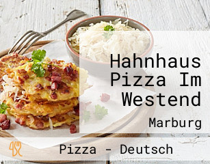 Hahnhaus Pizza Im Westend