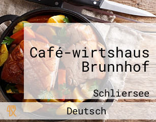 Café-wirtshaus Brunnhof