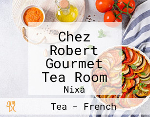 Chez Robert Gourmet Tea Room