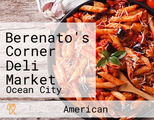 Berenato's Corner Deli Market