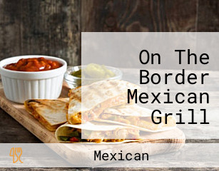 On The Border Mexican Grill Cantina Woodbridge