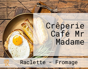 Crêperie Café Mr Madame