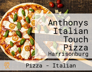 Anthonys Italian Touch Pizza