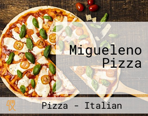 Migueleno Pizza