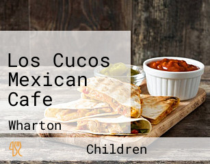 Los Cucos Mexican Cafe