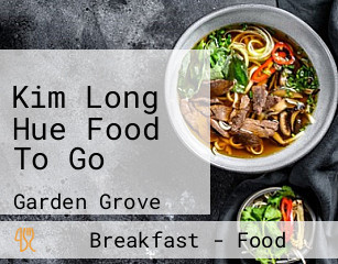 Kim Long Hue Food To Go