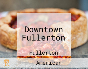 Downtown Fullerton
