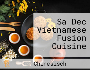 Sa Dec Vietnamese Fusion Cuisine