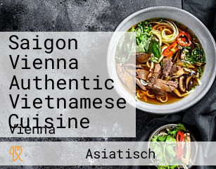 Saigon Vienna Authentic Vietnamese Cuisine