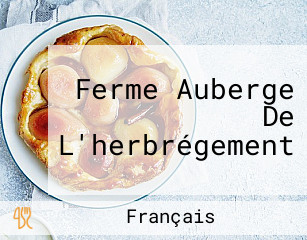 Ferme Auberge De L'herbrégement