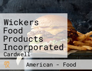 Wickers Food Products Incorporated