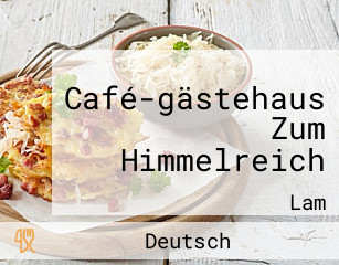 Café-gästehaus Zum Himmelreich