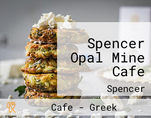Spencer Opal Mine Cafe