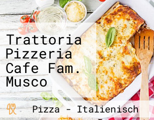 Trattoria Pizzeria Cafe Fam. Musco Gaststätte Buon Appetito