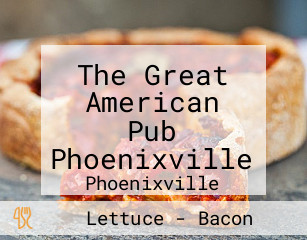 The Great American Pub Phoenixville