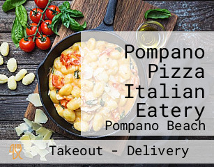 Pompano Pizza Italian Eatery