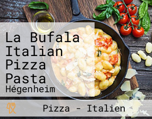 La Bufala Italian Pizza Pasta