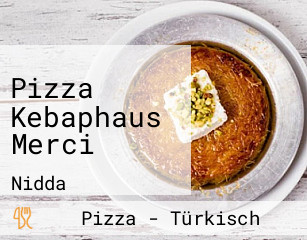 Pizza Kebaphaus Merci