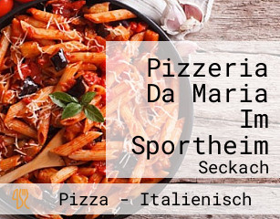 Pizzeria Da Maria Im Sportheim