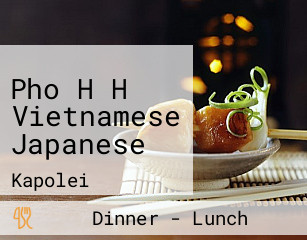 Pho H H Vietnamese Japanese