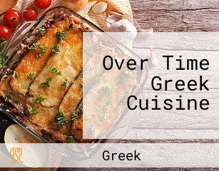 Over Time Greek Cuisine