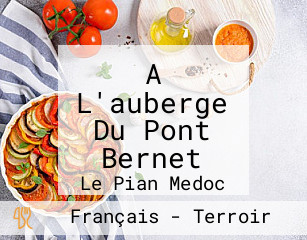 A L'auberge Du Pont Bernet