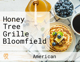 Honey Tree Grille Bloomfield