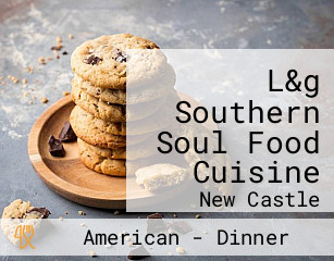 L&g Southern Soul Food Cuisine