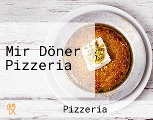 Mir Döner Pizzeria