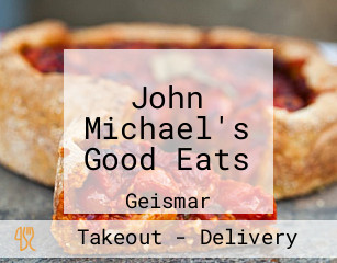 John Michael's Good Eats