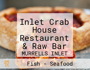 Inlet Crab House Restaurant & Raw Bar
