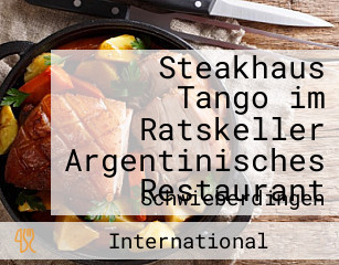Steakhaus Tango im Ratskeller Argentinisches Restaurant