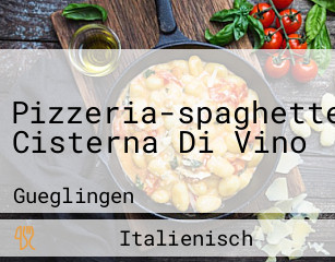 Pizzeria-spaghetteria Cisterna Di Vino