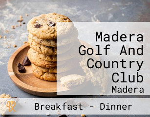 Madera Golf And Country Club