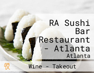 RA Sushi Bar Restaurant - Atlanta