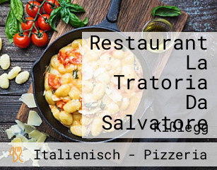 Restaurant La Tratoria Da Salvatore