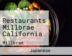 Restaurants Millbrae California