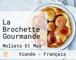 La Brochette Gourmande