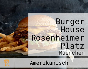 Burger House Rosenheimer Platz