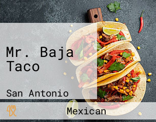 Mr. Baja Taco