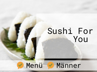 Sushi For You 