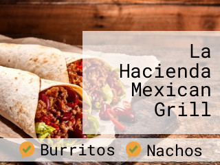 La Hacienda Mexican Grill