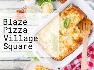 Blaze Pizza Village Square
