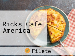 Ricks Cafe America