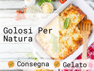 Golosi Per Natura